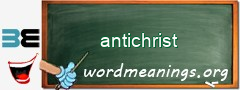 WordMeaning blackboard for antichrist